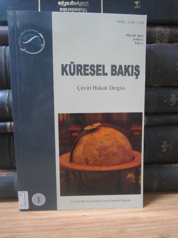 Küresel Bakış Çeviri Hukuk Dergisi - Yıl 1 Sayı 1 - Nisan 2011 Türkiye Adalet Akademisi(İLK SAYI)