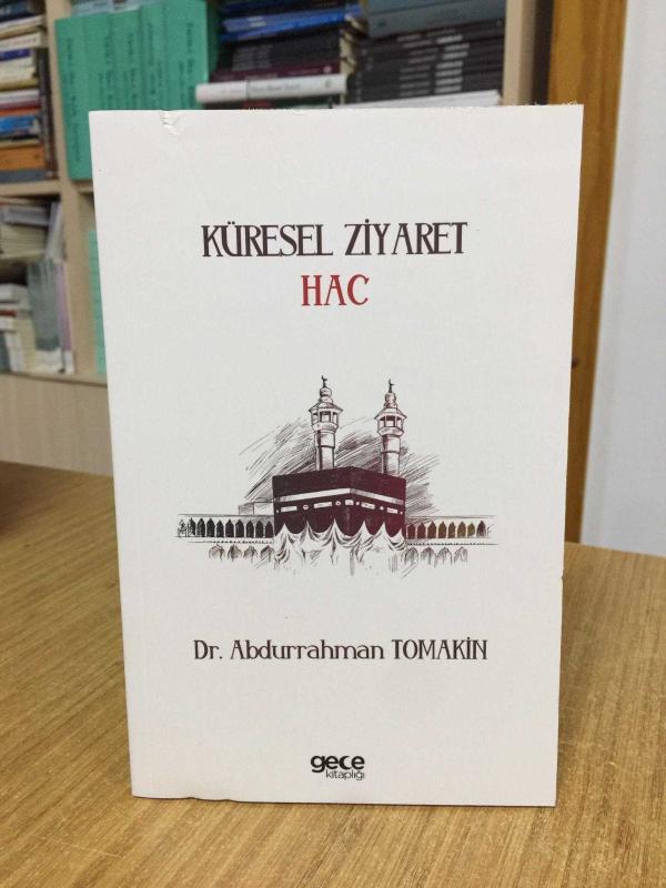 Küresel Ziyaret Hac - Dr. Abdurrahman Tomakin