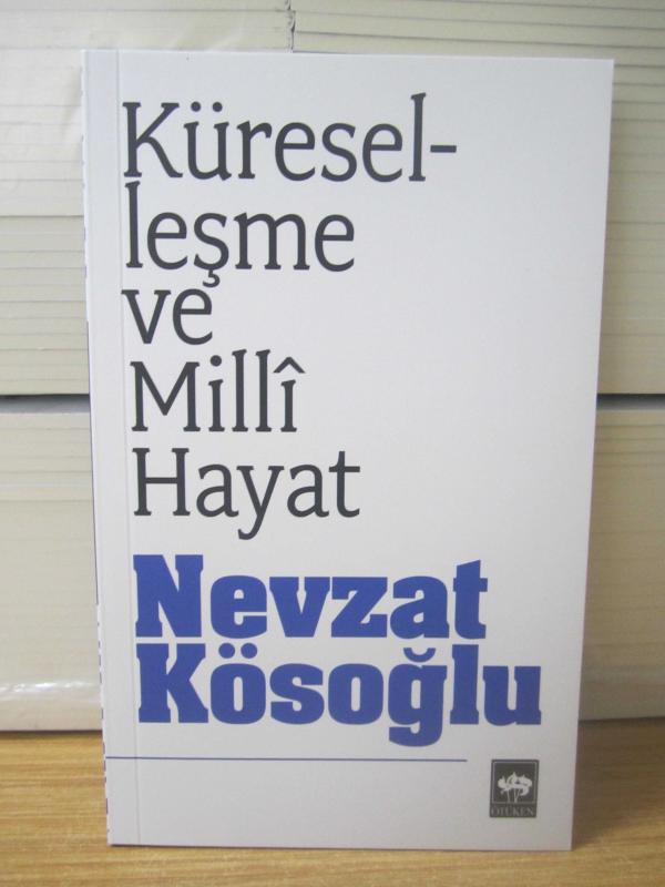 Küreselleşme ve Milli Hayat - Nevzat Kösoğlu
