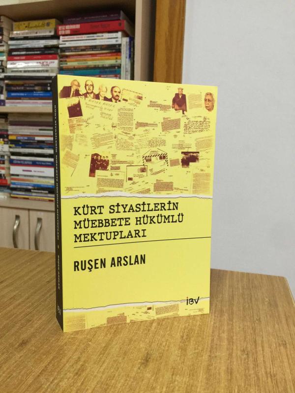 Kürt Siyasilerin Müebbete Hükümlü Mektupları - Ruşen Arslan