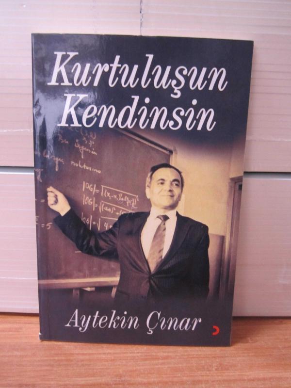 Kurtuluşun Kendinsin