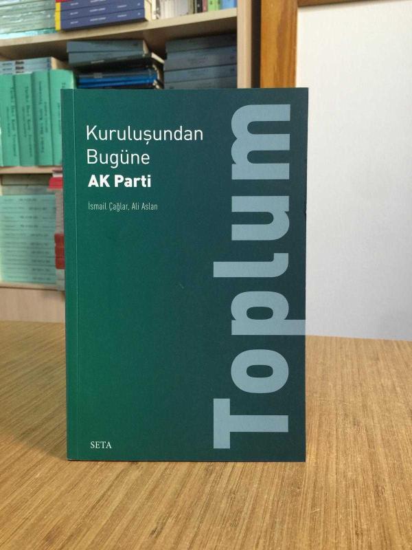 Kuruluşundan Bugüne AK Parti: Toplum (2.Baskı)