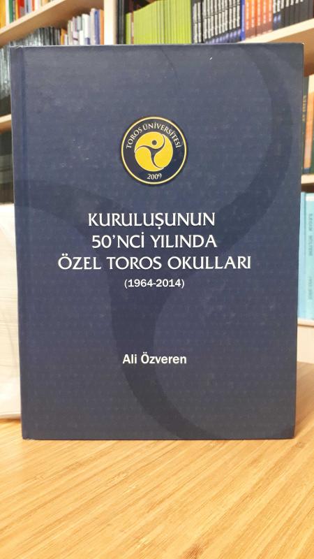 Kuruluşunun 50'nci Yılında Özel Toros Okulları (1964-2014)