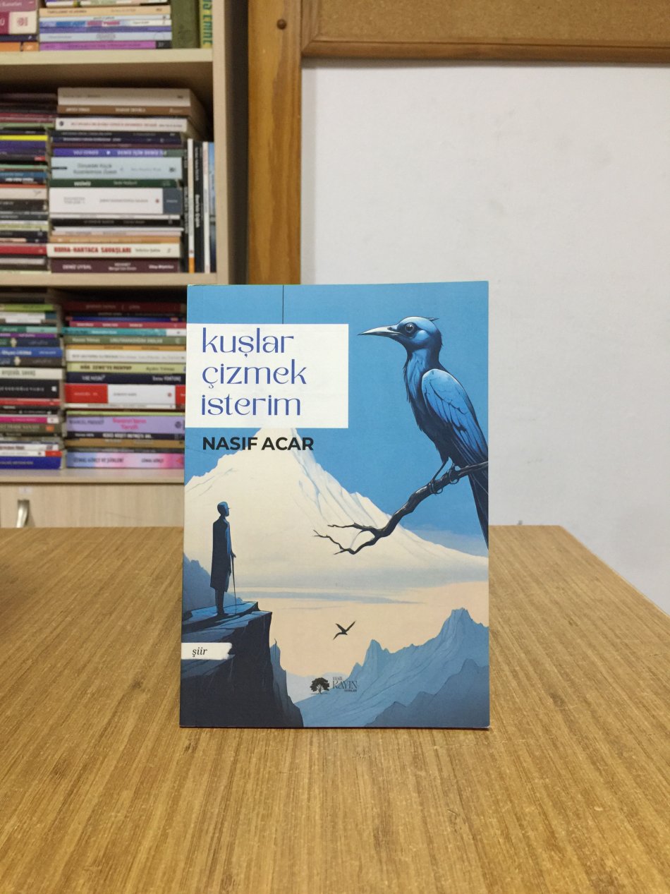 Kuşlar Çizmek İsterim - Nasıf Acar