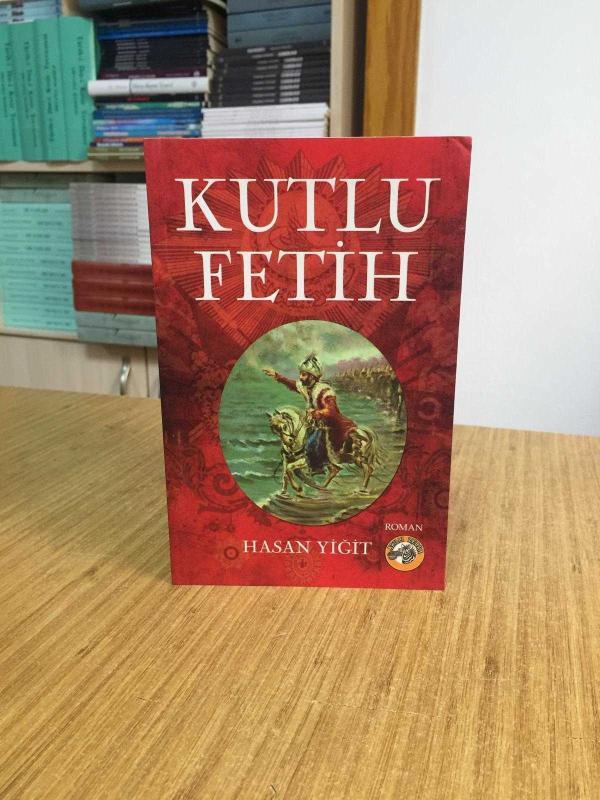 Kutlu Fetih - Hasan Yiğit