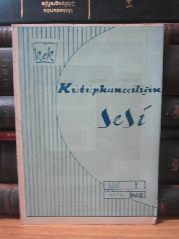Kütüphaneciliğin Sesi Dergisi - Cilt 1 Sayı 1 - Mayıs 1962