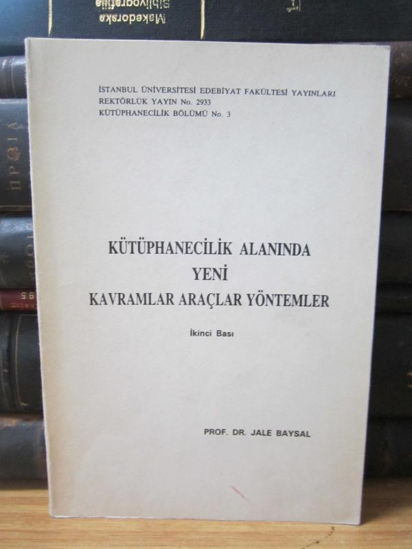 Kütüphanecilik Alanında Yeni Kavramlar Araçlar Yöntemler - İkinci Baskı