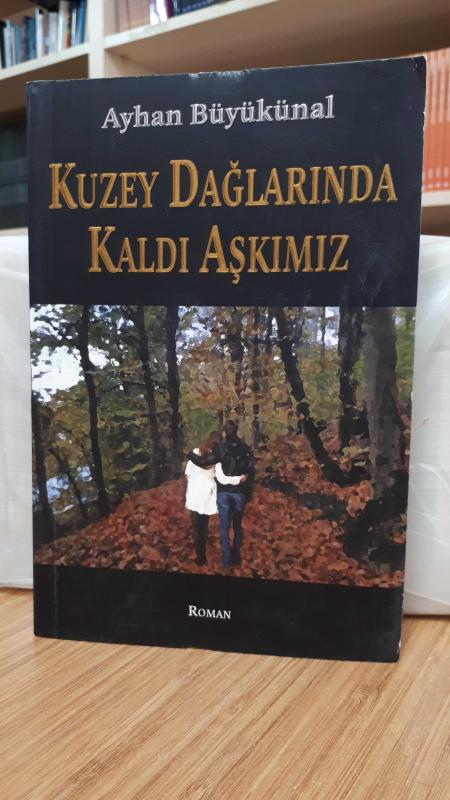 Kuzey Dağlarında Kaldı Aşkımız