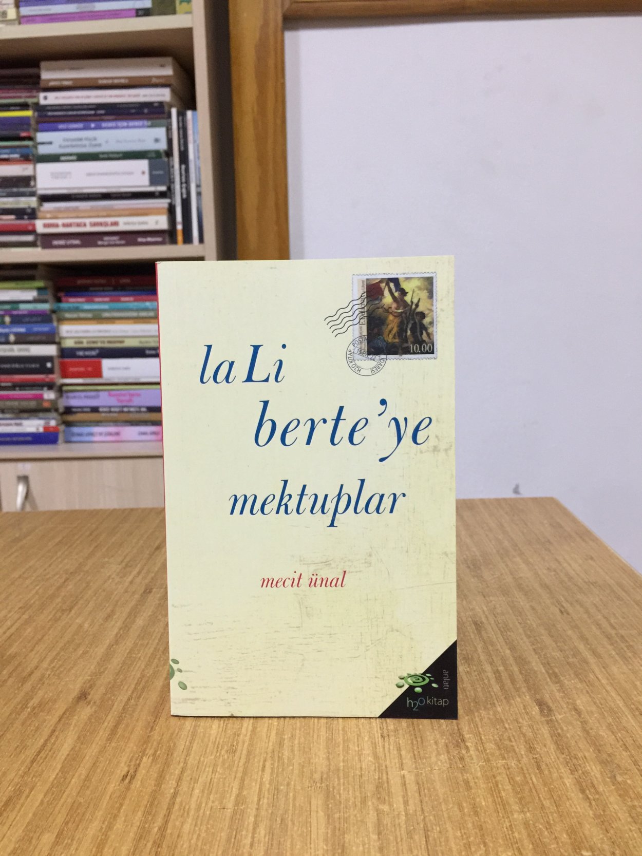 la Li berte'ye Mektuplar - Mecit Ünal
