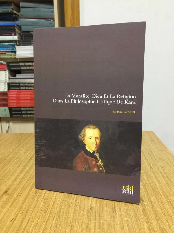 La Moralite Dieu Et La Religion Dans La Philosophie Critique De Kant