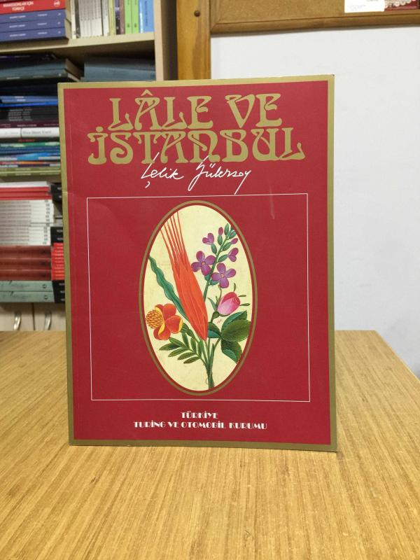 Lale ve İstanbul - Çelik Gülersoy