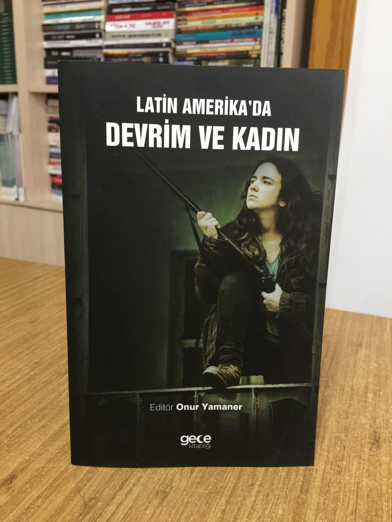 Latin Amerika'da Devrim ve Kadın - Onur Yamaner
