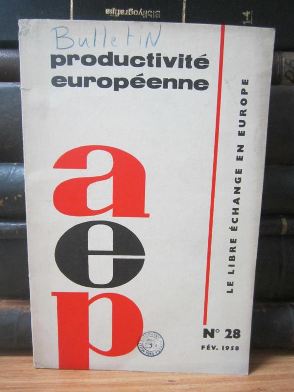 Le Libre Échange en Europe - Bulletin Productivite Europeenne - No 28 - Fevrier 1958