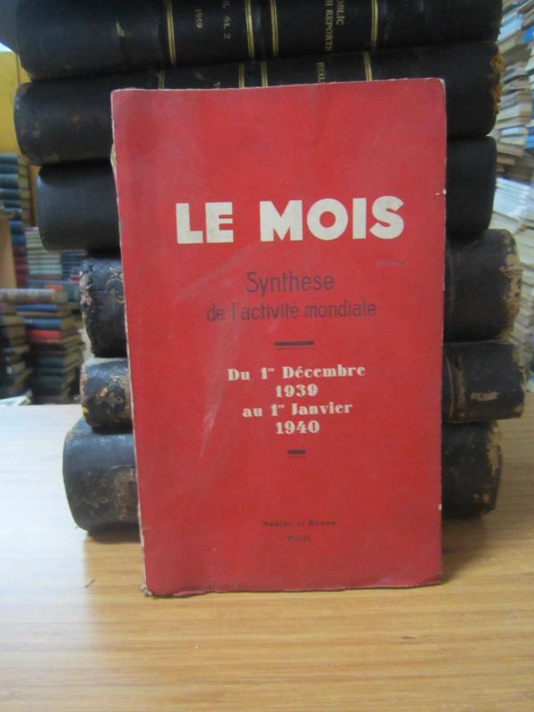 Le Mois Synthese de l'activite mondiale - No 108 - Du 1er Decembre 1939 au 1er Janvier 1940 - Maulde et Renou