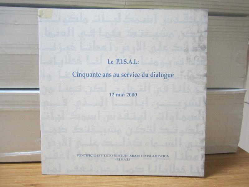 Le P.I.S.A.I.: Cinquante ans au service du dialogue 12 Mai 2000 - Pontificio Istituto di Studi Arabş E D'Islamistica