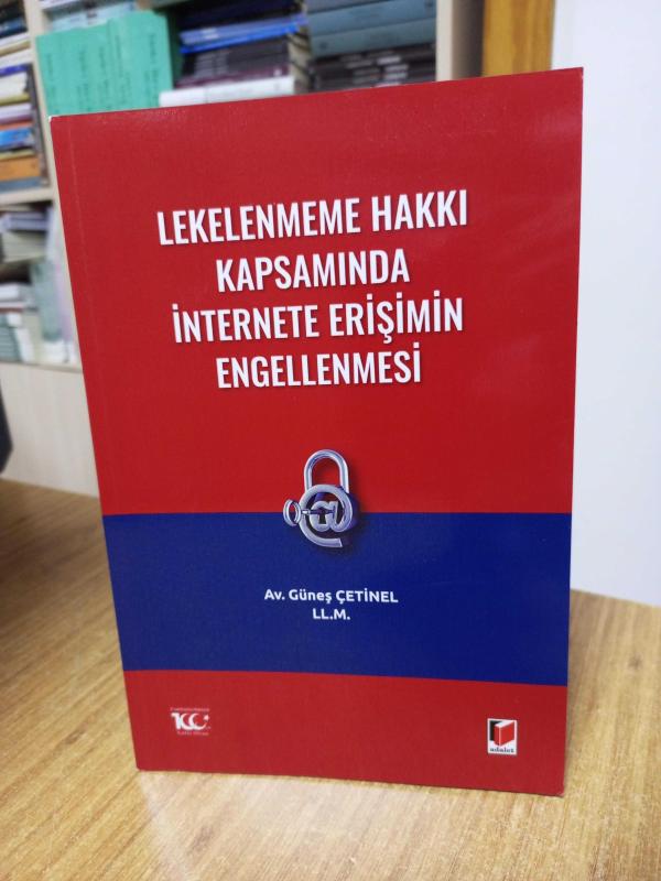 Lekelenmeme Hakkı Kapsamında İnternete Erişimin Engellenmesi