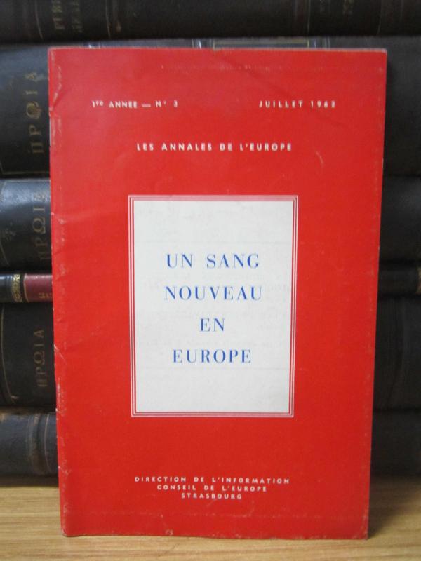 Les Annales De L'Europe - Un Sang Nouveau En Europe - 1re Annee - No 3 - Juillet 1962