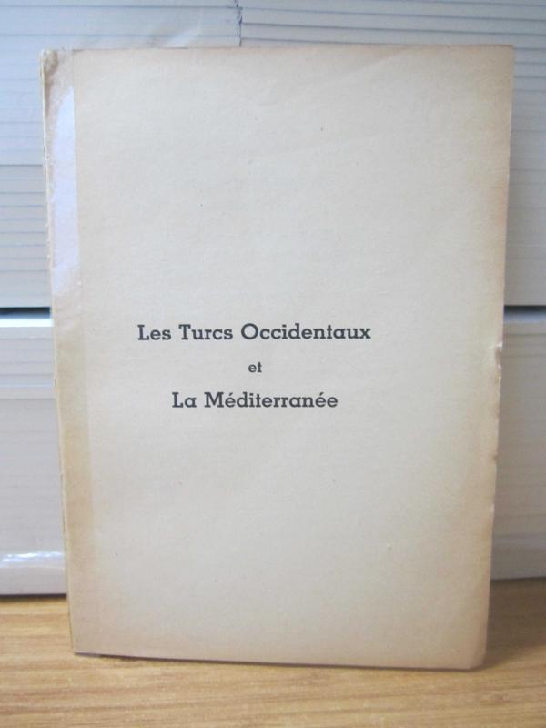 Les Turcs Occidentaux et La Méditerranée - Rechid Saffet Atabinen