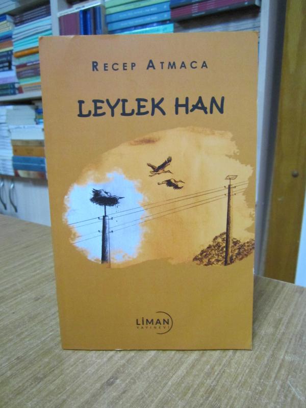 Leylek Han - Recep Atmaca