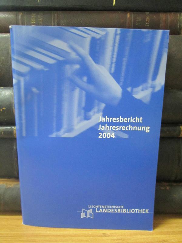 Liechtensteinische Landesbibliothek - Jahresbericht Jahresrechnung 2004