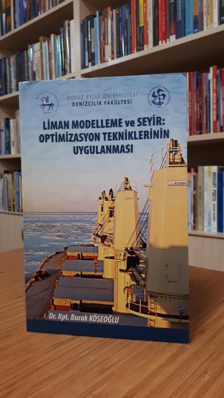 Liman Modelleme ve Seyir Optimizasyon Tekniklerinin Uygulanması