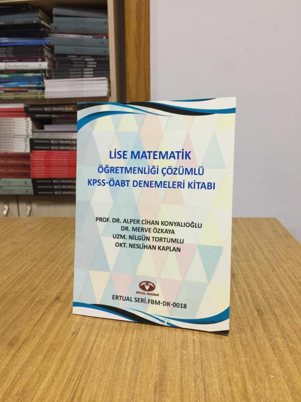 Lise Matematik Öğretmenliği Çözümlü KPSS-ÖABT Denemeler Kitabı