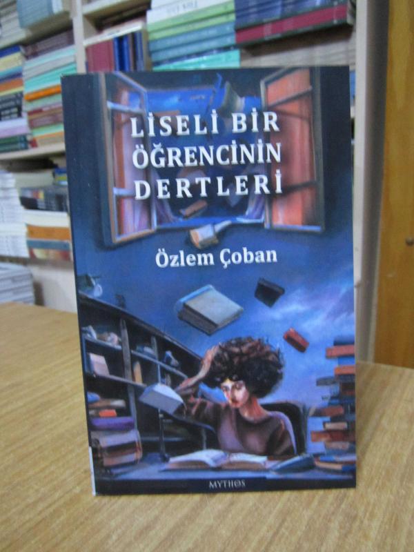 Liseli Bir Öğrencinin Dertleri - Özlem Çoban