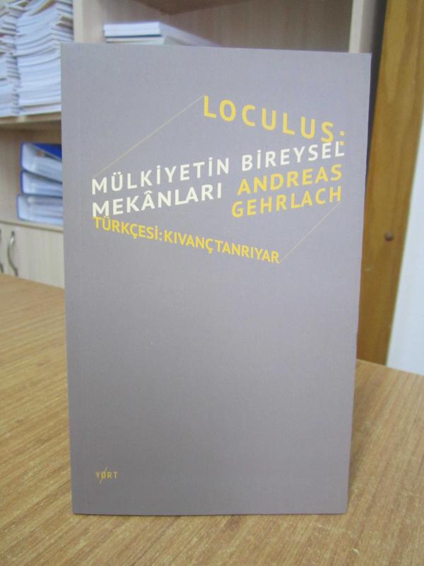 Loculus: Mülkiyetin Bireysel Mekanları - Andreas Gehrlach