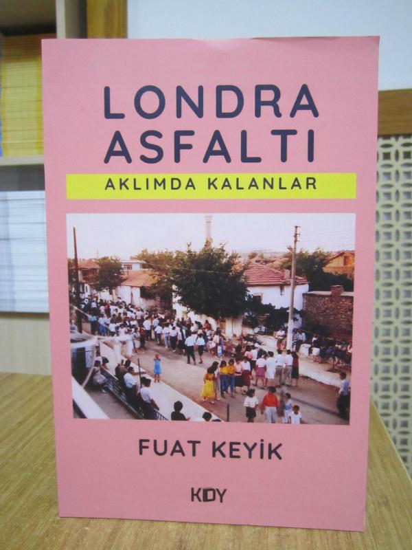 Londra Asfaltı Aklımda Kalanlar - Fuat Keyik