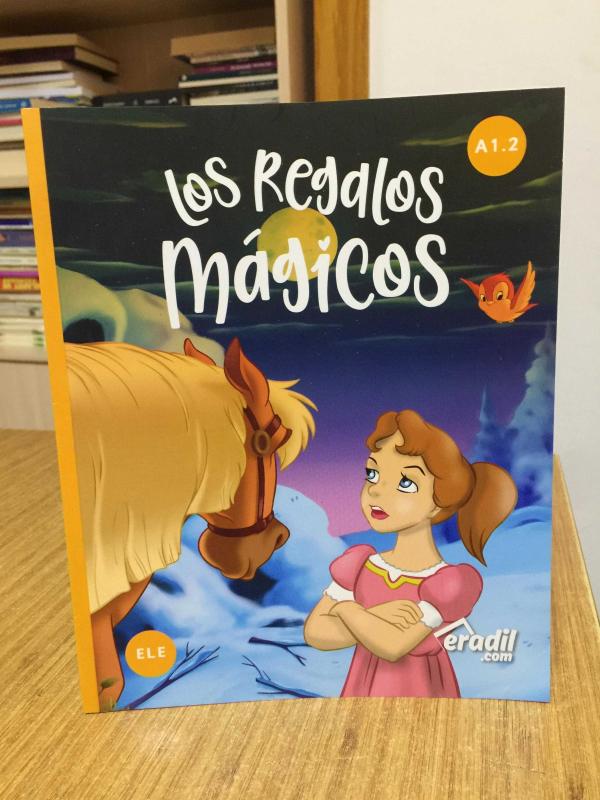 Los Regalos Magicos - A1.2 ERADİL (İlkokul ve Ortaokul Öğrencilerine Yönelik İspanyolca Hikaye Kitabı)