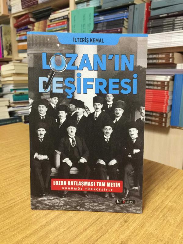 Lozan'ın Deşifresi (Lozan Antlaşması Tam Metin - Günümüz Türkçesiyle)