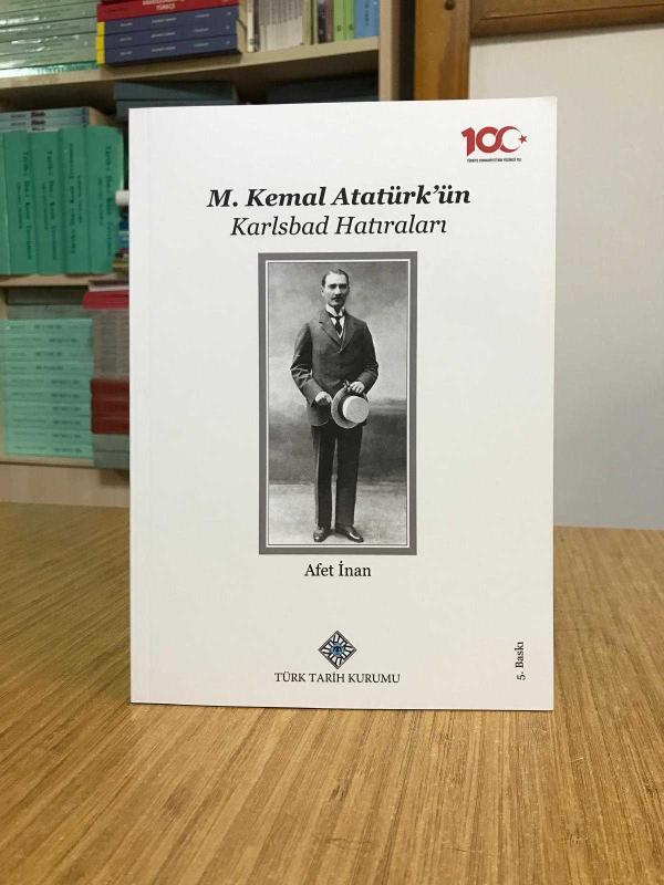 M. Kemal Atatürk'ün Karlsbad Hatıraları [5.Baskı]