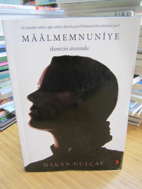 Maalmemnuniye İkimizin Arasında - Hakan Gülçay