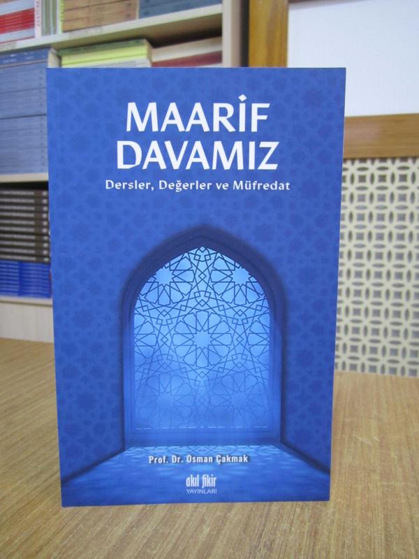 Maarif Davamız - Prof. Dr. Osman Çakmak