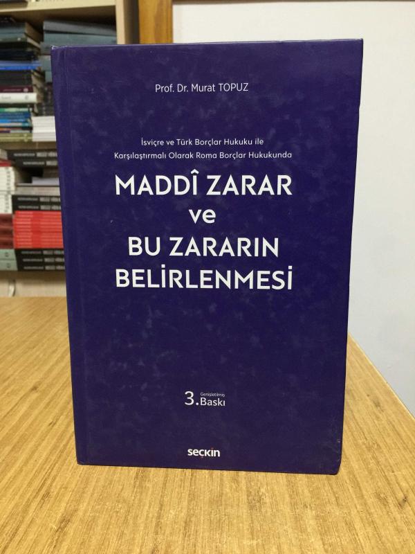 Maddi Zarar ve Bu Zararın Belirlenmesi (İsviçre ve Türk Borçlar Hukuku ile Karşılaştırmalı Olarak Roma Borçlar Hukukunda) CİLTLİ - 3.Baskı
