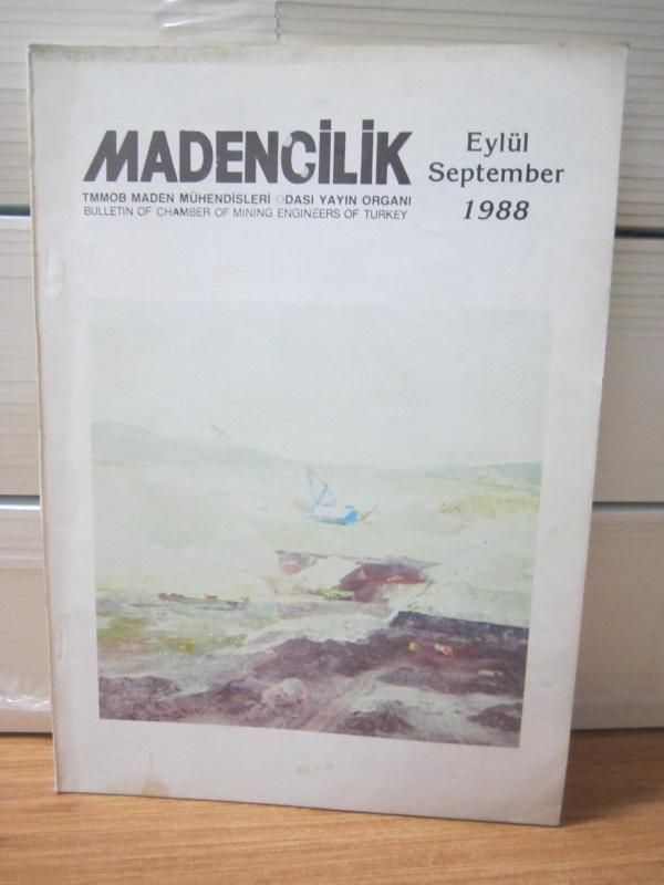 MADENCİLİK TMMOB Maden Mühendisleri Odası Dergisi - Cilt XXVII Sayı 3 - Eylül 1988