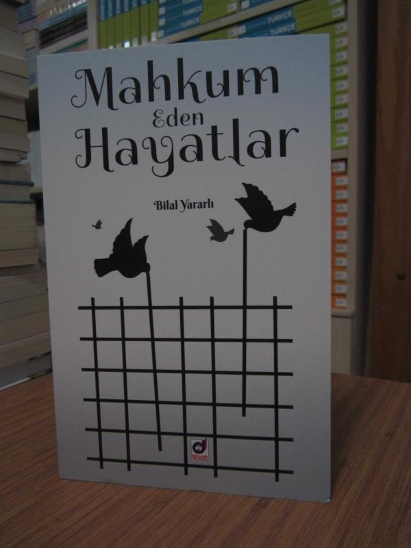 Mahkum Eden Hayatlar - Bilal Yararlı