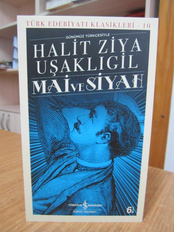 Mai ve Siyah (Günümüz Türkçesiyle) - Halit Ziya Uşaklıgil [6.Baskı]