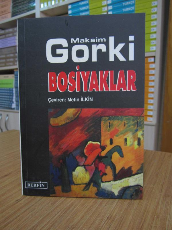 Maksim Gorki - Bosiyaklar
