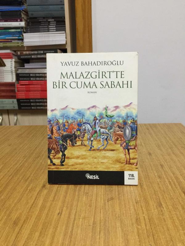 Malazgirt'te Bir Cuman Sabahı - Yavuz Bahadıroğlu