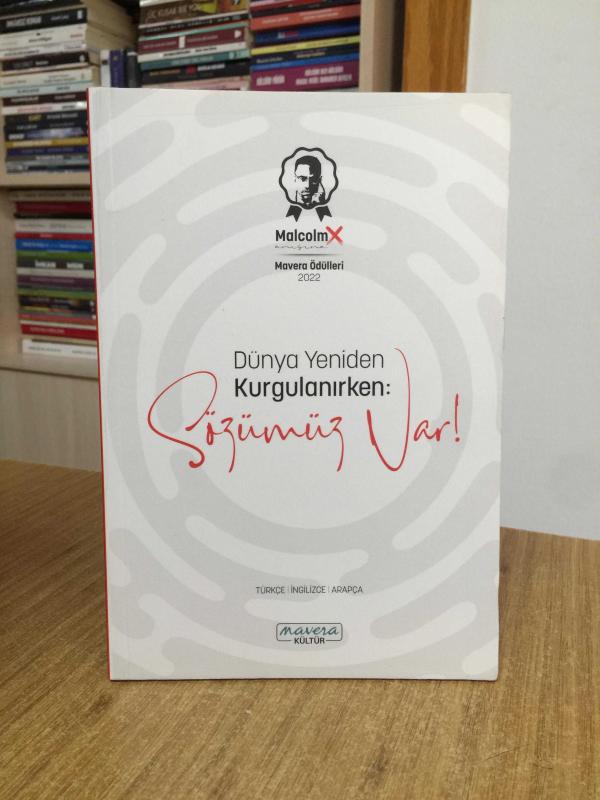 Malcolm X Mavera Ödülleri 2022 / Dünya Yeninden Kurgulanırken: Sözümüz Var