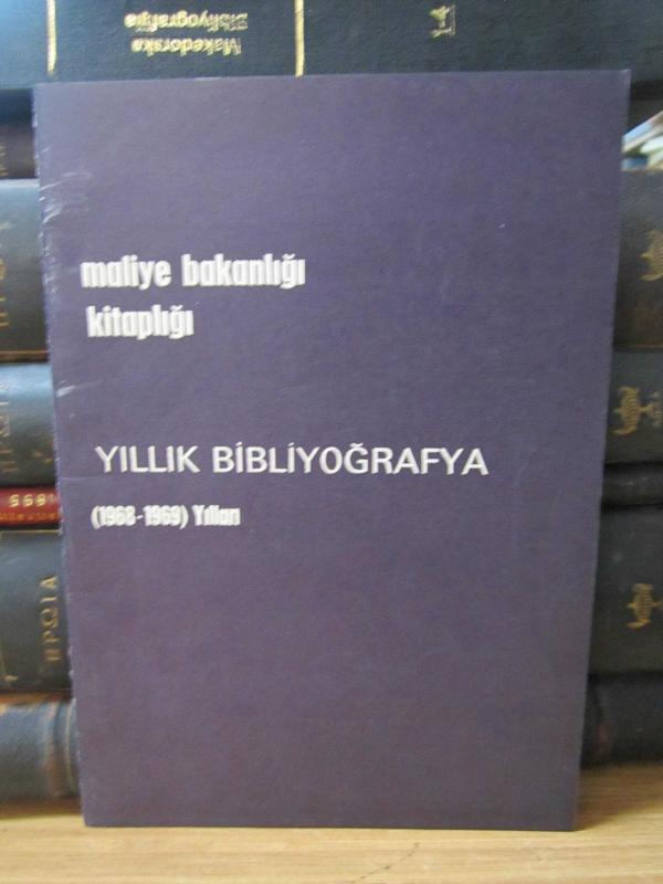 Maliye Bakanlığı Kitaplığı Yıllık Bibliyografya 1968 - 1969 Yılları