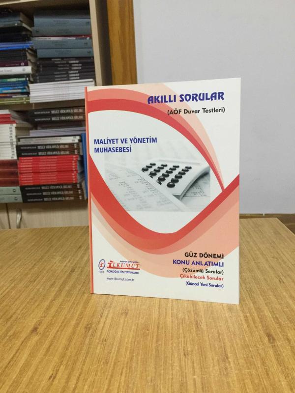 Maliyet ve Yönetim Muhasebesi Akıllı Sorular AÖF Duvar Testleri / İlkumut Açıköğretim Yayınları