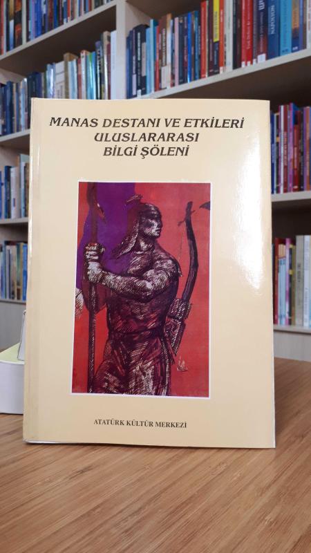 Manas Destanı ve Etkileri Uluslararası Bilgi Şöleni