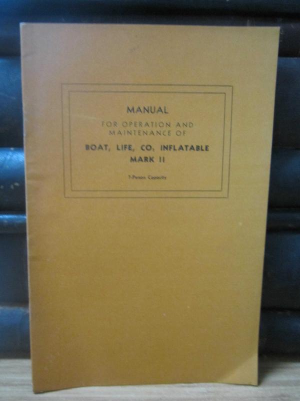 Manual For Operation and Maintenance of Boat, Life, CO2, Inflatable Mark II (7-Person Capacity)