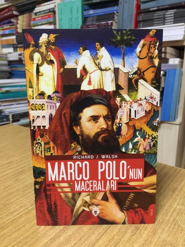 Marco Polo'nun Maceraları - Richard J. Walsh