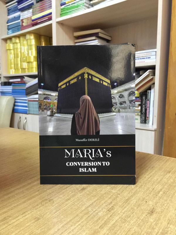 Maria's Conversion to Islam - Muzaffer Dereli