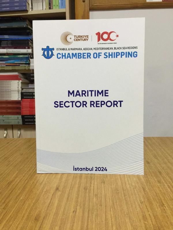 MARITIME SECTOR REPORT Turkish Chamber of Shipping Istanbul & Marmara Aegean Mediterranean Black Sea Regions (Istanbul, 2024)