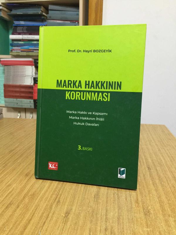 Marka Hakkının Korunması - Prof. Dr. Hayri Bozgeyik [3. Baskı - Ciltli]