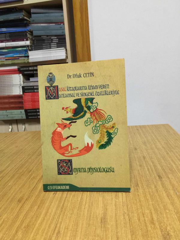Masal Kitaplarına İlham Veren Anlamsal ve Simgesel Özellikleriyle Smyrna Physiologus'u